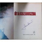 Szentesi György: Út a kozmoszba Írta és összeállította: ~ mérnökalezredes. (Farkas Bertalan, Valerij Kubaszov, Vlagyimir Dzsanyibekov és Valerij Rjumin aláírásával) 