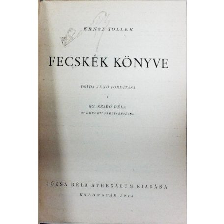 Ernst Toller: Fecskék könyve. Dsida Jenő fordítása. Gy. Szabó Béla öt eredeti fametszetével  