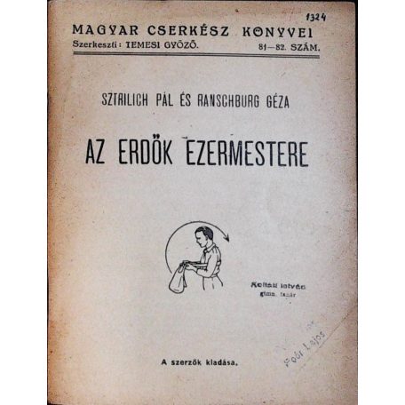 Sztrilich Pál és Ranschburg Géza: Az erdők ezermestere 