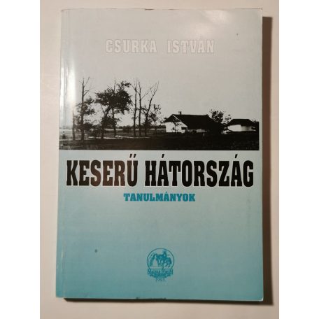 Csurka István: Keserű hátország