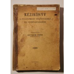   Kovách Imre (szerk.): Kézikönyv a felépitmény fektetéséhez és fenntartásához