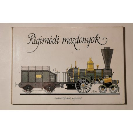 Mandel Tamás: Régimódi mozdonyok
