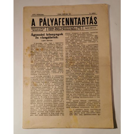 A pályafenntartás - XVI. évf. 1944 (2, 5-7, 9-12. lapszámok)