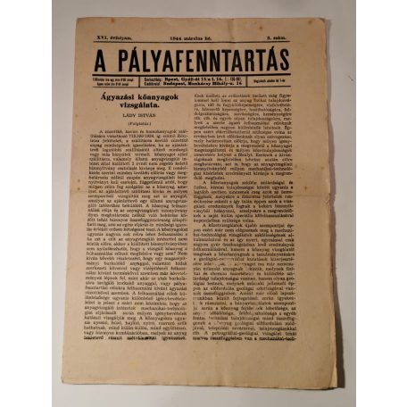 A pályafenntartás - XVI. évf. 1944 (2, 5-7, 9-12. lapszámok)