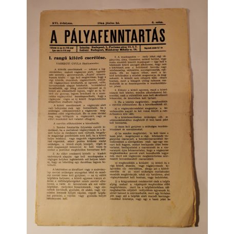 A pályafenntartás - XVI. évf. 1944 (2, 5-7, 9-12. lapszámok)