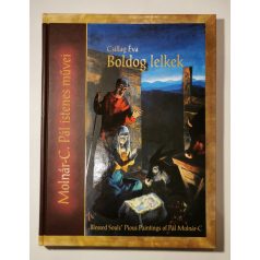 Csillag Éva: Boldog lelkek - Molnár-C. Pál istenes művei