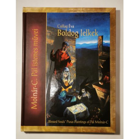 Csillag Éva: Boldog lelkek - Molnár-C. Pál istenes művei
