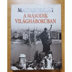 Romsics Ignác: Magyarország a második világháborúban