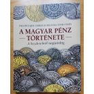 Torbágyi - Tóth - Pallos: A magyar pénz története - A kezdetektől napjainkig