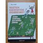 Paul Tough: Segítsük kibontakozni gyerekeinket - Kitartás, kíváncsiság és a személyiségben rejlő erő