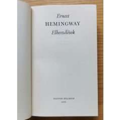   Ernest Hemingway: Ernest Hemingway művei 1-3. - Elbeszélések, Fiesta, Búcsú a fegyverektől, Akiért a harang szól