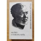 Ernest Hemingway: Ernest Hemingway művei 1-3. - Elbeszélések, Fiesta, Búcsú a fegyverektől, Akiért a harang szól