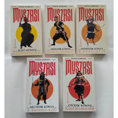 Eidzsi Josikava: Muszasi 1-5. (A szamuráj útja - A háború művészete - A kard útja - A busidó-kód - Az élet és a halál útja - teljes)