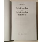 Alan Alexander Milne: Micimackó / Micimackó kuckója 