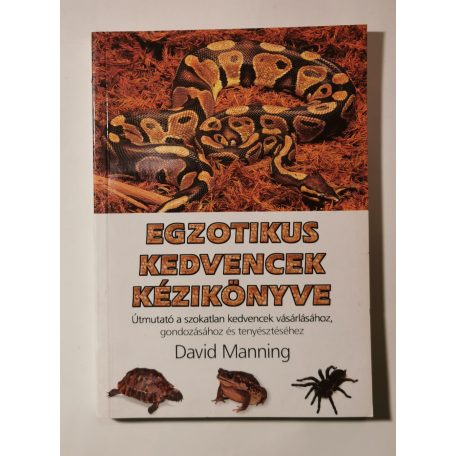 David Manning: Egzotikus kedvencek kézikönyve