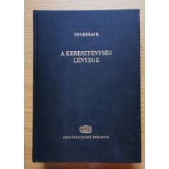 Ludwig Feuerbach: A kereszténység lényege