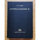 Georg Wilhelm Friedrich Hegel: Esztétikai előadások I-III.