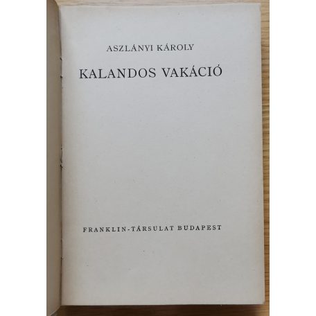 Aszlányi Károly: Kalandos vakáció