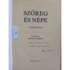 Hegyi András (szerk.): Szőreg és népe (Dedikált!)