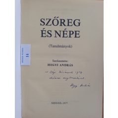 Hegyi András (szerk.): Szőreg és népe (Dedikált!)