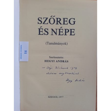 Hegyi András (szerk.): Szőreg és népe (Dedikált!)