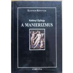 Kelényi György: A manierizmus