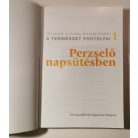Dosztányi Imre (szerk.): Perzselő napsütésben - A természet fortélyai 1.