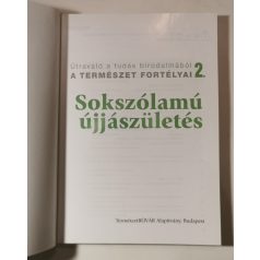   Dosztányi Imre (szerk.): Sokszólamú újjászületés - A természet fortélyai 2.