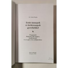  Nádai Magda, Dr.: Erdei ünnepek és hétköznapok gyerekekkel