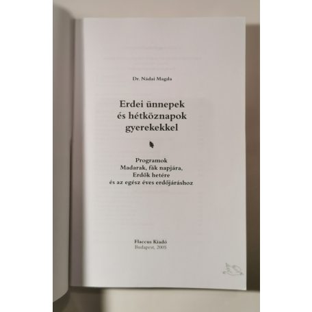 Nádai Magda, Dr.: Erdei ünnepek és hétköznapok gyerekekkel