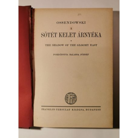 Ferdinand Ossendowski: A sötét kelet árnyéka