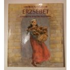 Gertrud Fussenegger: Erzsébet