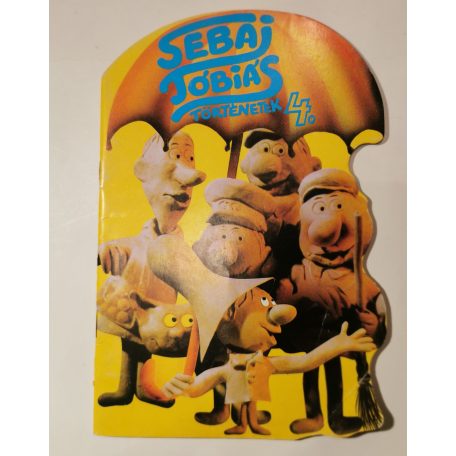 Csukás István: Sebaj Tóbiás történetek 4.