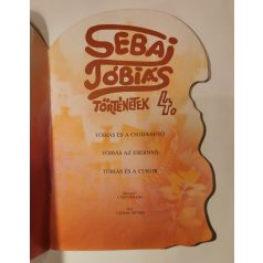 Csukás István: Sebaj Tóbiás történetek 4.