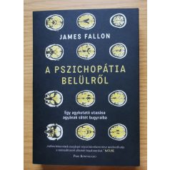   James Fallon: A pszichopátia belülről - Egy agykutató utazása agyának sötét bugyraiba