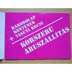   Duchony Gyula: Rakodólap+konténer+vasúti kocsi = Korszerű áruszállítás 