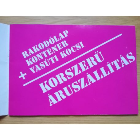 Duchony Gyula: Rakodólap+konténer+vasúti kocsi = Korszerű áruszállítás 