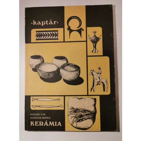 Kádasi Éva – Kardos Mária: Kerámia (Kaptár)