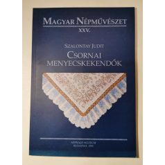 Szalontay Judit: Csornai menyecskekendők (Dedikált)