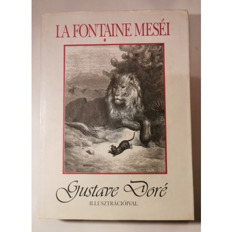 Jean de La Fontaine: La Fontaine meséi (Gustave Doré illusztrációival)