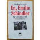 Erika Rosenberg (szerk.): Én, Emilie Schindler (Egy hajlíthatatlan lélek visszaemlékezései)