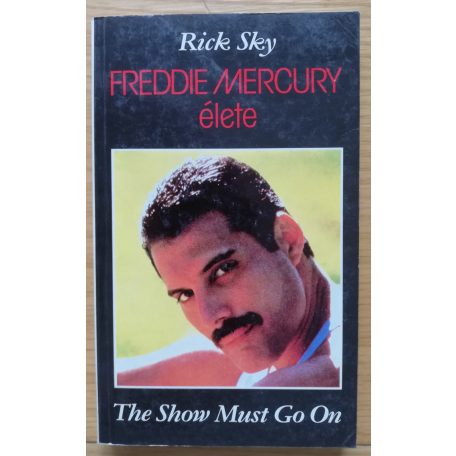 Rick Sky: Freddie Mercury élete