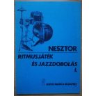 Nesztor Iván: Ritmusjáték és jazzdobolás I-IV. - alap és középfok