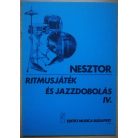 Nesztor Iván: Ritmusjáték és jazzdobolás I-IV. - alap és középfok