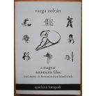 Varga Zoltán: A magyar animációs film: intézmény- és formatörténeti közelítések