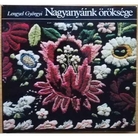 Lengyel Györgyi: Nagyanyáink öröksége