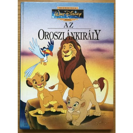 Klasszikus Walt Disney Mesék: Az Oroszlánkirály