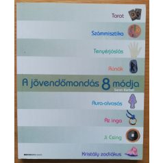 Sarah Bartlett: A jövendőmondás 8 módja