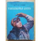 Lestyán Sándor: Vadászrepülő leszek