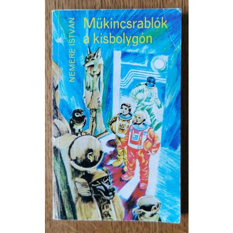 Nemere István: Műkincsrablók a kisbolygón 